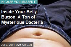 Inside Your Belly Button: A Ton of Mysterious Bacteria