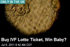 Buy IVF Lotto Ticket, Win Baby?
