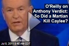 Bill O'Reilly Flips Over Casey Anthony Verdict on Fox News