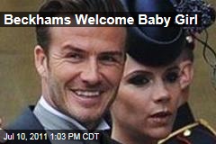David, Victoria Beckham Welcome Baby Daughter