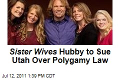Kody Brown: Sister Wives Husband to Sue Utah Over Polygamy Law