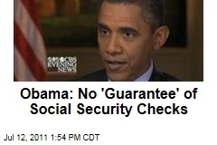 President Obama on Deficit Deal: No 'Guarantee' of Social Security Checks Aug. 3