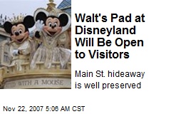 Walt's Pad at Disneyland Will Be Open to Visitors