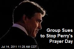 Group Sues to Stop Perry&#39;s Prayer Day