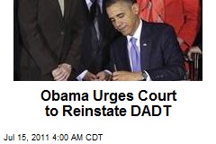 Obama Urges Court to Reinstate DADT