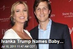 Ivanka Trump, Jared Kushner Have Baby Girl