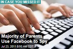 Social Networking: Majority of Parents Use Facebook to Spy