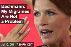 Michele Bachmann Denies That She Suffers From Debilitating Migraines