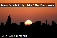 New York City Hits 104 Degrees