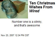 Ten Christmas Wishes From Wired