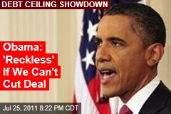 Obama Television Address: 'Reckless' If We Can't Cut Debt Ceiling Deal