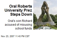 Oral Roberts University Prez Steps Down