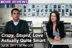 Crazy, Stupid, Love Reviews: All-Star Cast Including Steve Carell and Julianne Moore Make It Click
