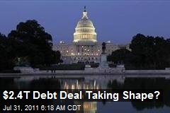 $2.4T Debt Deal Taking Shape?