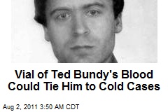 Ted Bundy&#39;s DNA Profile Going to National Database