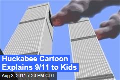 Mike Huckabee Cartoon for Learn Our History Turns 9/11 Into Animated Video for Kids