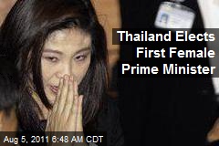 Thailand Elects First Female Prime Minister