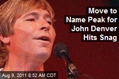 Move to Name Peak for John Denver Hits Snag