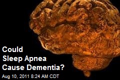 Could Sleep Apnea Cause Dementia?