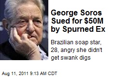 George Soros Sued for $50M by Spurned Ex