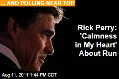 Rick Perry Interview With Mark Halperin of Time: I Have a 'Calmness in My Heart' About Running