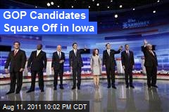 GOP Candidates Square Off in Iowa