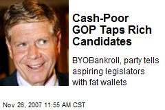 Cash-Poor GOP Taps Rich Candidates