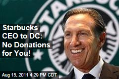 Starbucks CEO: Boycott Political Donations