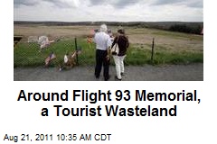 Around Flight 93 Memorial, a Tourist Wasteland