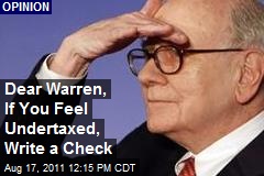 Dear Warren, If You Feel Undertaxed, Write a Check