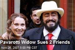Pavarotti Widow Sues 2 Friends