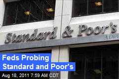 Feds Probing Standard and Poor&#39;s