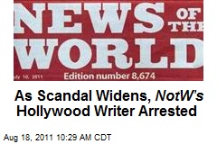 As Scandal Widens, NotW&#39;s Hollywood Writer Arrested