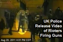 British Police Release Video of Rioters Firing Guns