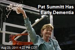 Pat Summitt Has Early Dementia