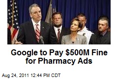 Google to Pay $500M Fine for Pharmacy Ads