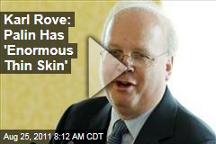 Karl Rove on Fox News: Sarah Palin Has 'Thin Skin' (Video)