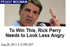 To Win the White House, Rick Perry Needs to Look Less Angry