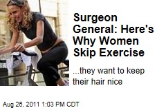 Surgeon General: Women Skip Exercise to Keep Their Hair Nice