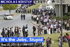 Nicholas Kristof: Get Real About Creating Jobs