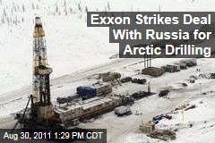 Exxon Signs Deal With Russia's Rosneft to Drill for Oil in Arctic