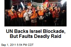 UN Backs Israel Blockade, But Faults Deadly Raid