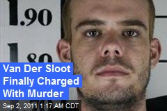 Van Der Sloot Finally Charged With Murder