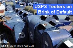 USPS Teeters on Brink of Default