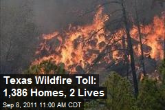 Texas Wildfire Toll: 1,386 Homes, 2 Lives