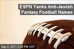 ESPN Yanks Anti-Jewish Fantasy Football Names