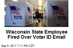Wisconsin State Employee Fired Over Voter ID Email
