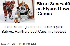 Biron Saves 40 as Flyers Down 'Canes