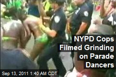 NYPD Cops Filmed Grinding on Parade Dancers