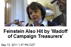 Feinstein Also Hit by &#39;Madoff of Campaign Treasurers&#39;